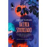 Tacerea Seherezadei - Defne Suman, editura Humanitas