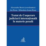 Tratat de cooperare judiciara internationala in materie penala - Alexandru Boroi, Ion Rusu, editura C.h. Beck