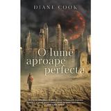 O lume aproape perfecta - Diane Cook, editura Rao