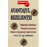 Avantajul Rezilientei - Prof. Dr. Al Siebert, editura Business Tech