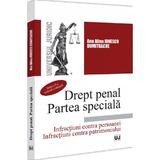 Drept penal. Partea speciala. Infractiuni contra persoanei. Infractiuni contra patrimoniului Ed.2 - Ana Alina Ionescu Dumitrache, editura Universul Juridic