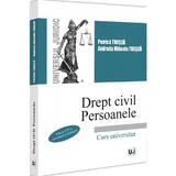 Drept civil. Persoanele. Curs universitar Ed.4 - Petrica Trusca, Andrada Mihaela Trusca, editura Universul Juridic