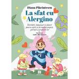 La sfat cu Alergino - Diana Placintescu, Andra Placintescu, Editura Creator