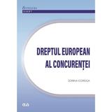 Dreptul european al concurentei - Sorina Doroga, editura Universitatii De Vest