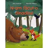 N-am facut-o dinadins! - Anu Stohner, editura Univers