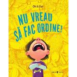 Nu vreau sa fac ordine! - Ole Puls, editura Univers