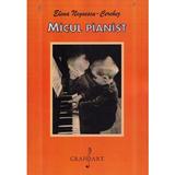 Micul pianist - Elena Negoescu-Cerchez, editura Grafoart