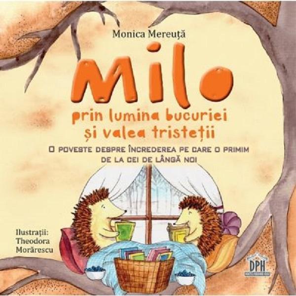 Didactica Publishing House Milo prin lumina bucuriei si valea tristetii…