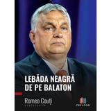 Lebada neagra de pe Balaton Ed.2 - Romeo Couti, Editura Creator