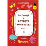 Povesti, povestiri Vol.1 - Ion Creanga, editura Erc Press