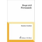 Drept civil. Persoanele - Daniela Ciochina, editura C.h. Beck