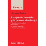 Recuperarea creantelor prin procedura insolventei - Alexandru Dimitriu, editura C.h. Beck