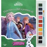 Disney: Regatul de gheata II. Sa pictam cu Olaf si prietenii sai. Carte de colorat cu pensula si acuarele, editura Litera