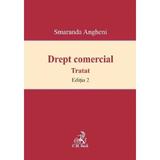 Drept comercial.Ttratat Ed.2 - Smaranda Angheni, editura C.h. Beck