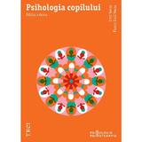 Psihologia copilului - Emil Verza, Florin Emil Verza, editura Trei