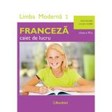 Limba franceza. Limba moderna 2 - Clasa 6 - Caiet de lucru - Gina Belabed, Claudia Dobre, editura Booklet