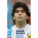 Maradona. Copilul, rebelul, zeul - Guillem Balague, editura Preda Publishing