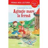 Agitatie mare la ferma. Prima mea lectura - Annelies Schwarz, Sven Leberar, editura Litera