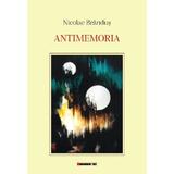 Antimemoria - Nicolae Brandus, editura Eikon