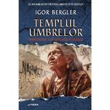 Templul umbrelor. Minciuna lui Michelangelo - Igor Bergler, editura Litera