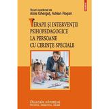 Terapii si interventii psihopedagogice la persoane cu cerinte speciale - Alois Ghergut, Adrian Rosan, editura Polirom