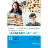 Limba si literatura romana. Ghid complet pentru BAC 2025 - Mimi Gramnea, Dorica Boltasu Nicolae, Teodora-Alina Rosca, editura Booklet