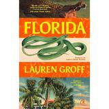 Florida - Lauren Groff, editura Curtea Veche