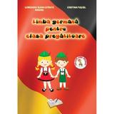 Limba germana pentru clasa pregatitoare Ed.2024 - Loredana Elena Istrate Anghel, Cristina Fuscel, editura Ars Libri