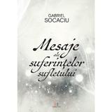 Mesaje ale suferintelor sufletului - Gabriel Socaciu, Editura Creator