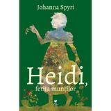 Heidi, fetita muntilor - Johanna Spyri, editura Rolcris