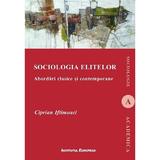 Sociologia elitelor - Ciprian Iftimoaei, editura Institutul European