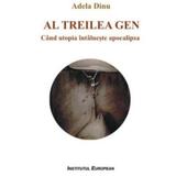 Al treilea gen - Adela Dinu, editura Institutul European