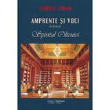 Amprente si voci Vol.4: Spiritul Olteniei - Florea Firan, editura Scrisul Romanesc