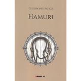 Hamuri - Gheorghe Urzica, editura Eikon