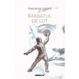 Barbatul de lut - Gheorghe Urzica, editura Eikon