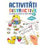 Activitati distractive de colorat, de desenat si multe altele! 2, editura Girasol