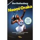 Naomi Osaka - Ben Rothenberg, editura Pilotbooks