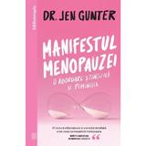 Manifestul menopauzei. O abordare stiintifica si feminista - Jen Gunter, editura Curtea Veche