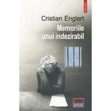 Memoriile unui indezirabil - Cristian Englert, editura Polirom