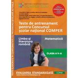 Teste de Antrenament Cls.5 Pentru Concursul Comper Ed.2 - Coord. Irina Haila, Florin Antohe