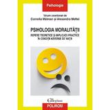 Psihologia moralitatii - Cornelia Mairean, Alexandra Maftei, editura Polirom