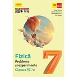 Fizica - Clasa 7 - Probleme si experimente - Victor Stoica, Forin Macesanu, Corina Dobrescu, Ion Bararu, editura Grupul Editorial Art