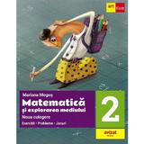 Matematica si explorarea mediului - Clasa 2 - Noua culegere - Mariana Mogos, editura Grupul Editorial Art