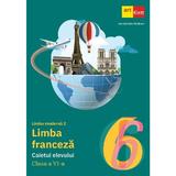 Limba franceza. Limba moderna 2 - Clasa 6 - Caietul elevului - Dan Dumitru Moldovan, editura Grupul Editorial Art