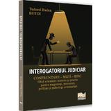 Interogatoriul judiciar. Confruntare - miza - risc - Tudorel Badea Butoi, editura Pro Universitaria