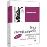 Drept international public. Principii si institutii fundamentale Ed.4 - Carmen Moldovan, editura Universul Juridic