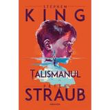 Talismanul -  Stephen King, Peter Straub, editura Nemira