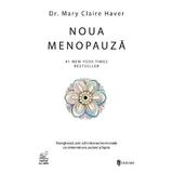 Noua menopauza - Mary Claire Haver, editura Univers