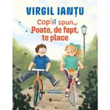 Copiii spun... Poate, de fapt, te place - Virgil Iantu, Cristina Dan, editura Univers