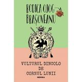 Vulturul dincolo de cornul lunii - Rodica Ojog-Brasoveanu, editura Nemira